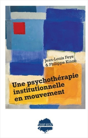 kinoo-philippe-feys-jean-louis-une-psychotherapie-institutionnelle-en-mouvement_0