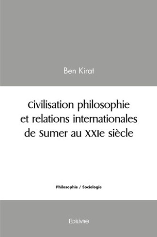 kirat-ben-civilisation-philosophie-et-relations-internationales-de-sumer-au-xxie-siecle_0