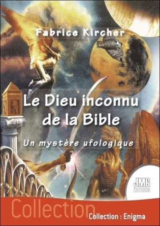 kircher-fabrice-le-dieu-inconnu-de-la-bible-un-mystere-ufologique_0