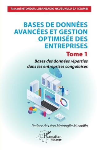 kitondua-lubanzadio-bases-de-donnees-avancees-et-gestion-optimisee-des-entreprises-vol01-tome-1-bases-des-donnees_0