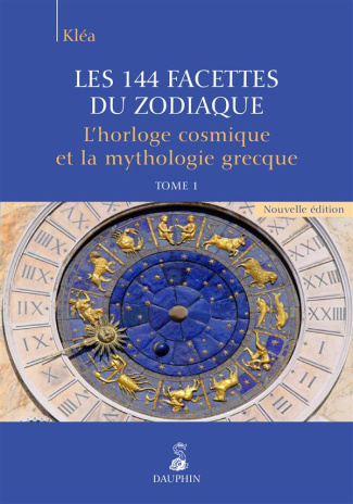 klea-les-144-facettes-du-zodiaque-tome-1-l-horloge-cosmique-et-la-mythologie-grecque_0