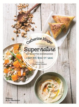 kluger-catherine-3b-madani-catherine-super-nature-100-recettes-gourmandes_0