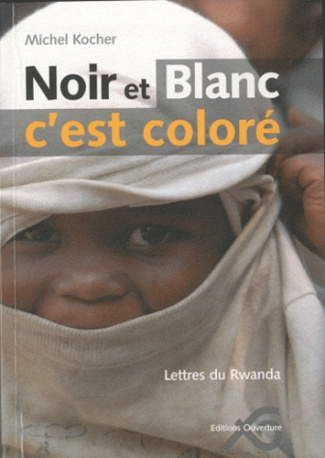 kocher-michel-noir-et-blanc-c-est-colore-lettres-du-rwanda_0