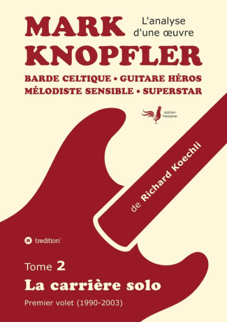 koechli-richard-mark-knopfler-tome-2-la-carriere-solo-premier-volet-1990-2003_0