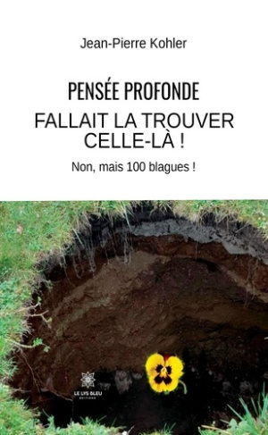 kohler-jean-pierre-pensee-profonde-fallait-la-trouver-celle-la-non-mais-100-blagues_0