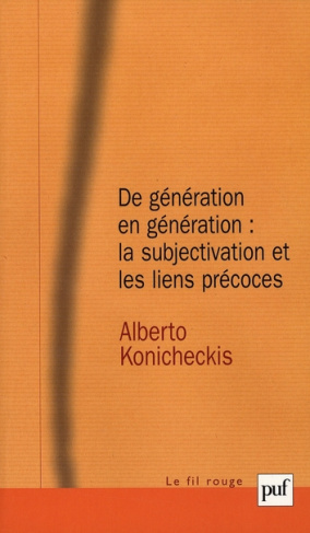 konicheckis-alberto-de-generation-en-generation-la-subjectivation-et-les-liens-precoces_0