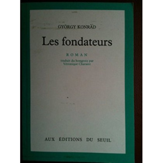 konrad-gyorgy-les-fondateurs_0