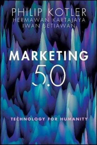kotler-philip-kartajaya-hermawan-setiawan-iwan-marketing-5-0-technology-for-humanity_0
