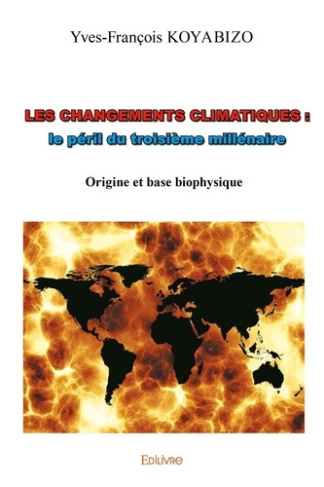 koyabizo-ahonziala-yves-francois-buisson-marc-ph-les-changements-climatiques-le-peril-du-troisieme-millenaire-origine-et-base-biophysique_0