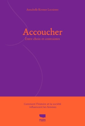 kremer-lecointre-annabelle-accoucher-entre-choix-et-contraintes_0