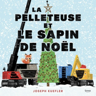 kuefler-joseph-la-pelleteuse-et-le-sapin-de-noel_0