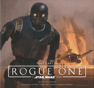 kushins-josh-3b-chiang-doug-3b-lamont-neil-3b-edwards-tout-l-art-de-rogue-one-a-star-wars-story_0