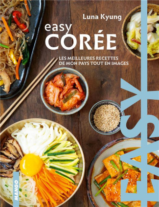 kyung-luna-3b-mahut-sandra-easy-coree-les-meilleures-recettes-de-mon-pays-tout-en-images_0