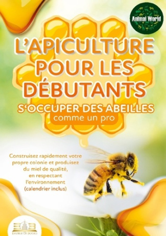l-apiculture-pour-les-debutants-s-occuper-des-abeilles-comme-un-pro-construisez-rapidement-votre_0