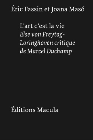 l-art-c-est-la-vie-else-von-freytag-loringhoven-critique-de-marcel-duchamp_0