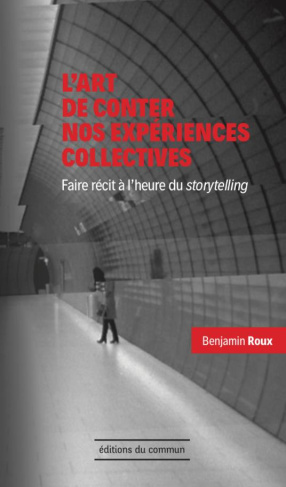 l-art-de-conter-nos-experiences-collectives-faire-recit-a-l-heure-du-storytelling_0