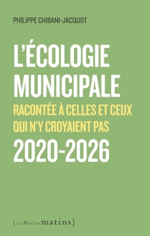 l-ecologie-municipale-racontee-a-celles-et-ceux-qui-n-y-croyaient-pas-2020-2026_0