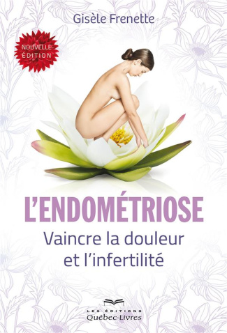 l-endometriose-vaincre-la-douleur-et-l-infertilite-3e-edition_0