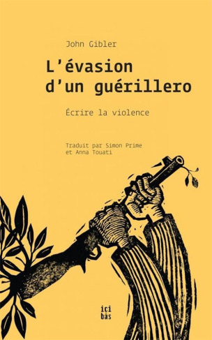 l-evasion-d-un-guerillero-ecrire-la-violence_0
