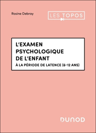 l-examen-psychologique-de-l-enfant-a-la-periode-de-latence-6-12-ans_0