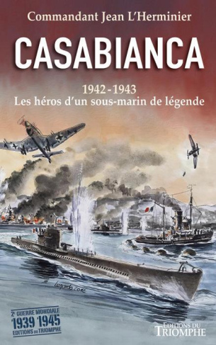 l-herminier-jean-casabianca-1942-1943-les-heros-d-un-sous-marin-de-legende_0