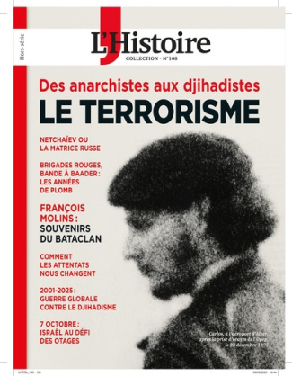 l-histoire-l-histoire-les-collections-hs-n-108-le-terrorisme-des-anarchistes-aux-djihadistes_0