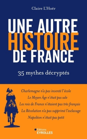 l-hoer-claire-une-autre-histoire-de-france-35-mythes-decryptes_0