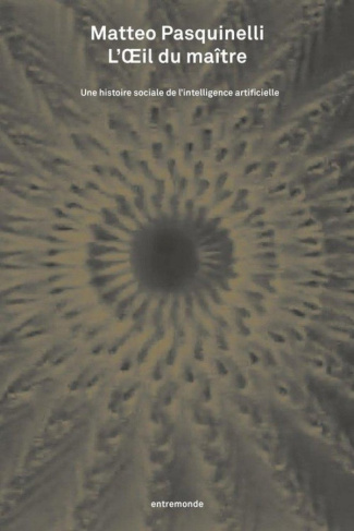 l-oeil-du-maitre-une-histoire-sociale-de-l-intelligence-artificielle_0