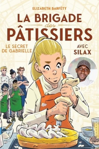 la-brigade-des-patissiers-avec-silax-le-secret-de-gabrielle-tome-3_0