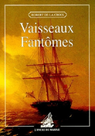 la-croix-robert-de-vaisseaux-fantomes_0