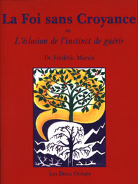 la-foi-sans-croyance-ou-l-eclosion-de-l-instinct-de-guerir_0