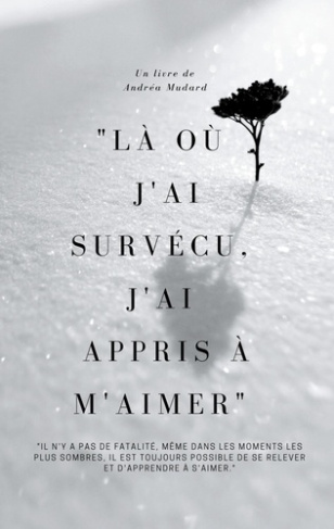 la-ou-j-ai-survecu-j-ai-appris-a-m-aimer_0