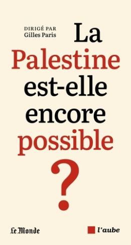 la-palestine-est-elle-encore-possible_0