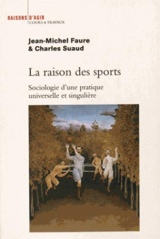 la-raison-des-sports-sociologie-d-une-pratique-singuliere-et-universelle_0