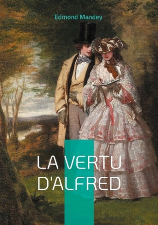 la-vertu-d-alfred-la-vertu-d-un-jeune-homme-a-l-epreuve-des-moeurs-parisiennes-dans-un-roman-erotiq_0