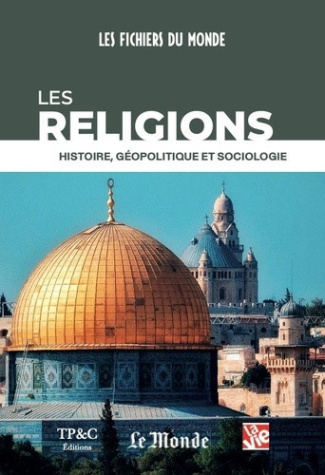 la-vie-le-monde-les-religions-histoire-geopolitique-et-sociologie_0