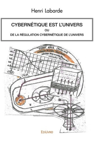 labarde-henri-cybernetique-est-l-univers-ou-de-la-regulation-cybernetique-de-l-univers_0
