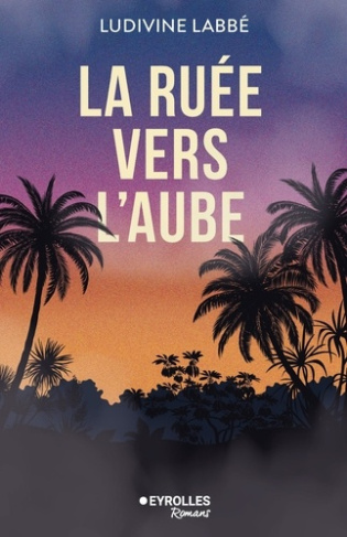 labbe-ludivine-la-ruee-vers-l-aube_0