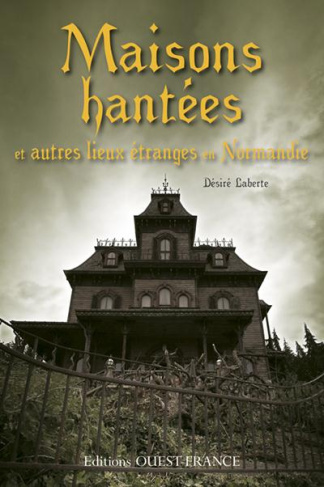 laberte-desire-maisons-hantees-en-normandie_0
