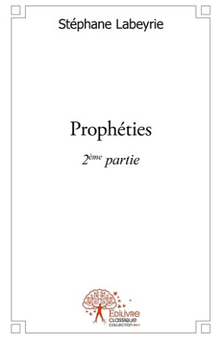 labeyrie-stephane-propheties-2eme-partie_0