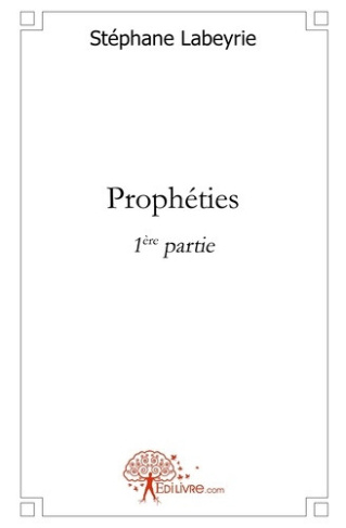 labeyrie-stephane-propheties-tome-1-premiere-partie_0