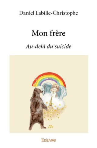 labille-christophe-daniel-mon-frere-au-dela-du-suicide_0