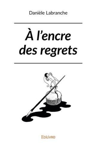 labranche-daniele-a-l-encre-des-regrets_0