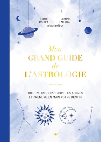 laburiau-justine-3b-poiret-elodie-mon-grand-guide-de-l-astrologie-tout-pour-comprendre-les-astres-et-prendre-en-main-votre-destin_0