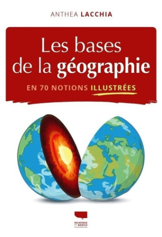 lacchia-anthea-les-bases-de-la-geographie-en-70-notions-illustrees_0