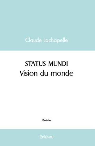 lachapelle-claude-status-mundi-vision-du-monde_0