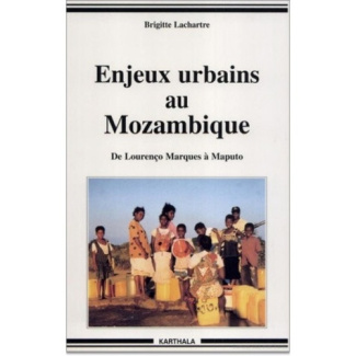lachartre-brigitte-enjeux-urbains-au-mozambique-de-lourenco-marques-a-maputo_0