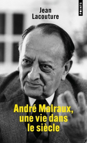 lacouture-jean-andre-malraux-une-vie-dans-le-siecle-nouvelle-edition_0