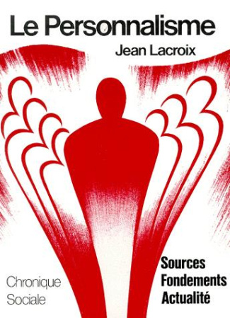 lacroix-jean-le-personnalisme-sources-fondements-actualite_0