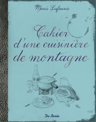 lafaurie-marie-cahier-d-une-cuisiniere-de-montagne_0